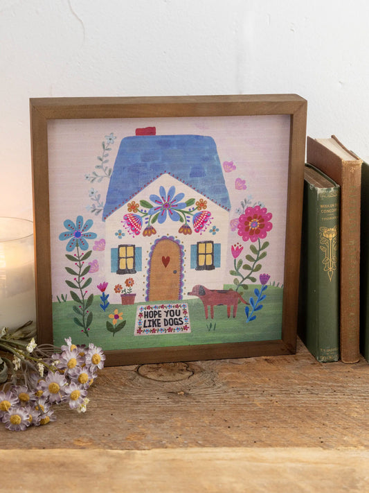 Natural Life
Bungalow Box Sign - Hope You Like Dogs